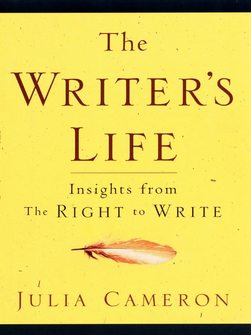 Title details for The Writer's Life by Julia Cameron - Available